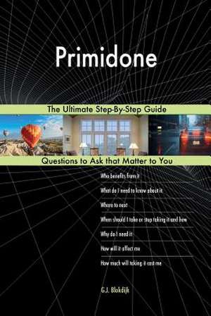 Primidone; The Ultimate Step-By-Step Guide de Blokdijk, G. J.