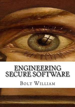 Engineering Secure Software de William, Bolt