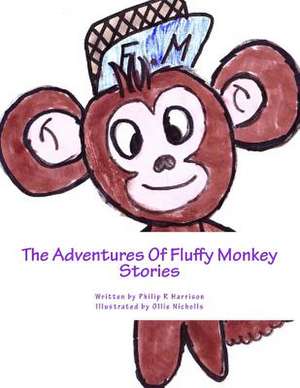 The Adventures of Fluffy Monkey Stories de Philip R. Harrison