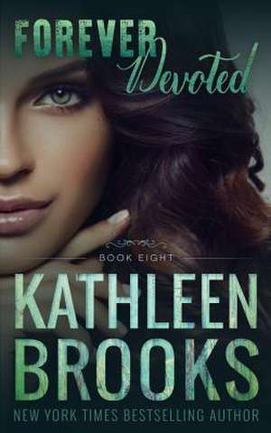 Forever Devoted de Kathleen Brooks