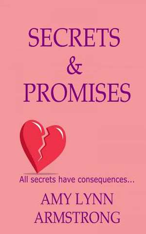 Secrets & Promises de Amy Lynn Armstrong