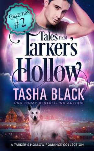 Tales from Tarker's Hollow #2 de Tasha Black