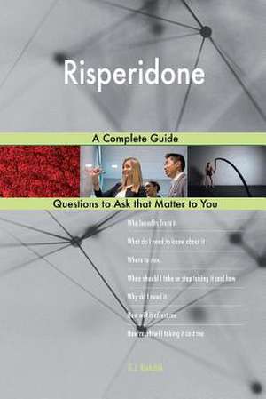 Risperidone; A Complete Guide de Blokdijk, G. J.