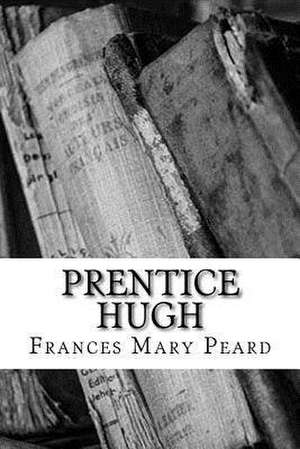 Prentice Hugh de Frances Mary Peard