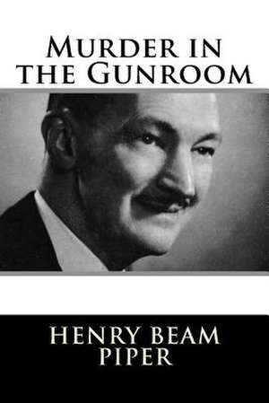 Murder in the Gunroom de Piper, Henry Beam