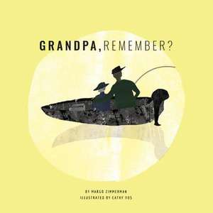 Grandpa, Remember? de Zimmerman, Margo