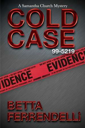 Cold Case No. 99-5219 de Betta Ferrendelli