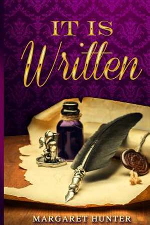 It Is Written de Margaret Hunter