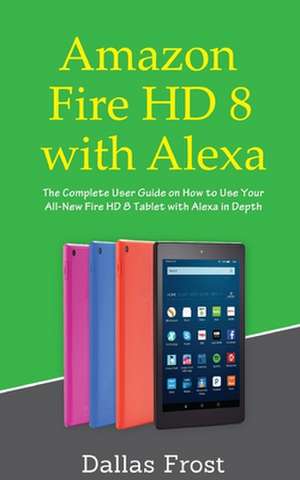 Amazon Fire HD 8 with Alexa de Frost, Dallas