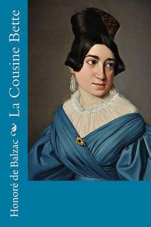 La Cousine Bette de Honore De Balzac