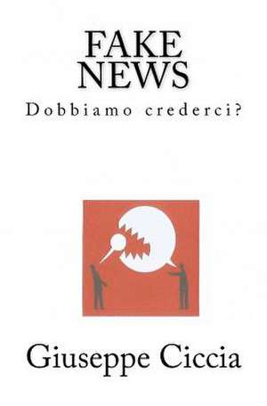 Fake News de Giuseppe Ciccia