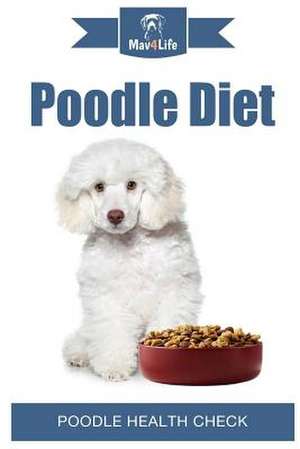 Poodle Diet de Mav4life