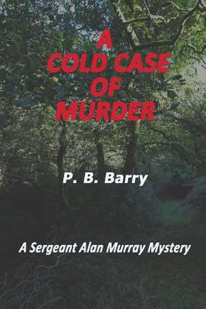 A Cold Case of Murder de Barry, P. B.