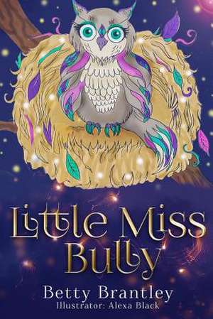 Little Miss Bully de Brantley, Betty