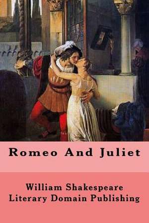 Romeo and Juliet de William Shakespeare