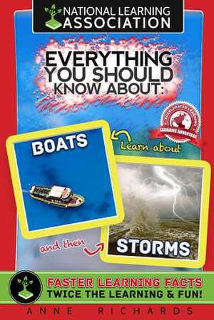 Everything You Should Know about Boats and Storms de Anne Richards