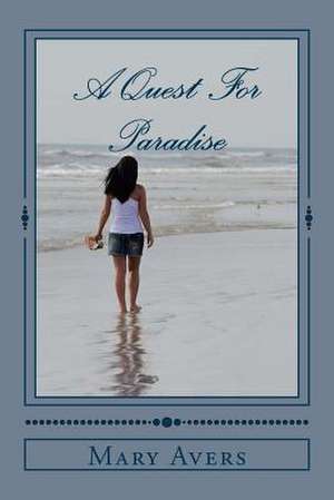 A Quest for Paradise de Nicholas, MS Mary Elizabeth