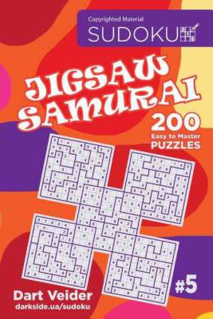 Sudoku Jigsaw Samurai - 200 Easy to Master Puzzles 9x9 (Volume 5) de Veider, Dart