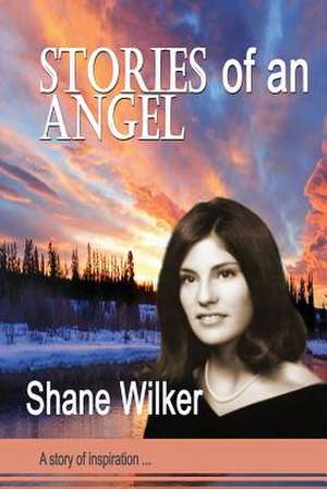 Stories of an Angel de Wilker, Shane