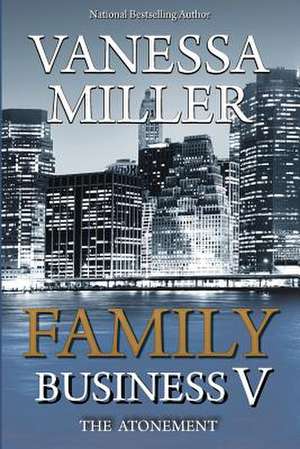 Family Business V de Vanessa Miller