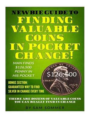 Newbie Guide to Finding Valuable Coins in Pocket Change! Man Finds $126,500 Penny in His Pocket de Sam Sommer