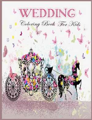 Wedding Coloring Book for Kids de Diamond, Rocha