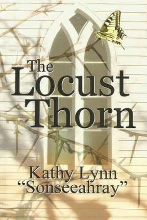 The Locust Thorn de Kathy Lynn