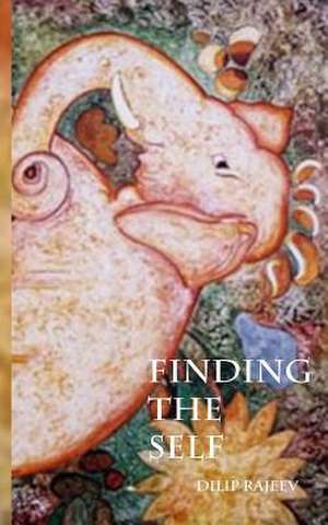 Finding the Self de Dilip Rajeev