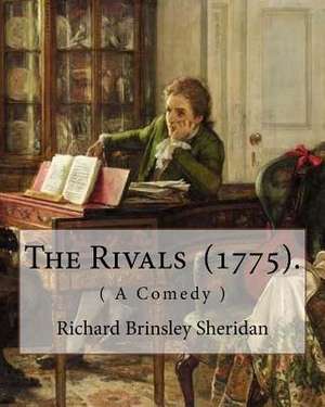 The Rivals (1775). by de Richard Brinsley Sheridan