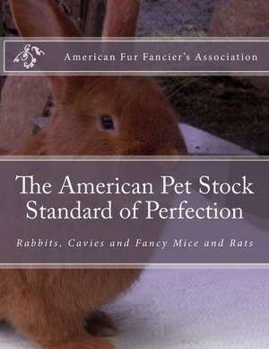 The American Pet Stock Standard of Perfection de Association, American Fur Fancier