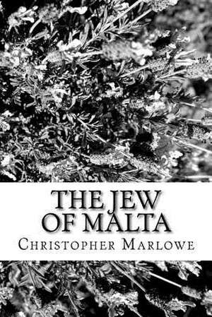 The Jew of Malta de Christopher Marlowe