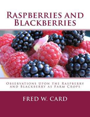 Raspberries and Blackberries de Fred W. Card