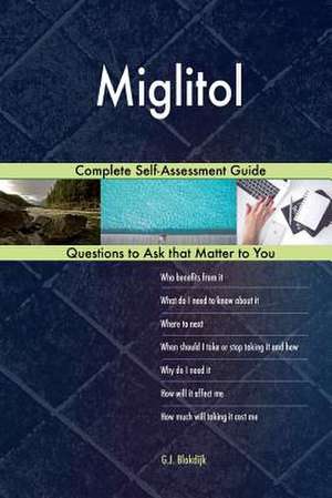 Miglitol; Complete Self-Assessment Guide de Blokdijk, G. J.