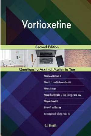 Vortioxetine; Second Edition de Blokdijk, G. J.