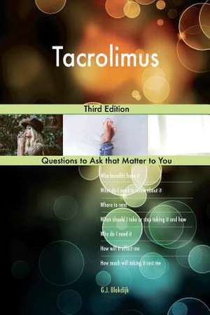 Tacrolimus; Third Edition de Blokdijk, G. J.