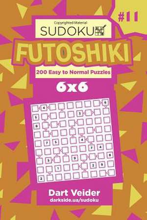 Sudoku Futoshiki - 200 Easy to Normal Puzzles 6x6 (Volume 11) de Veider, Dart