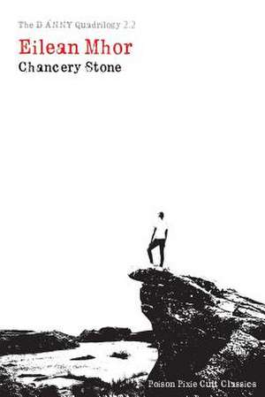 The Danny Quadrilogy 2.2 de Chancery Stone