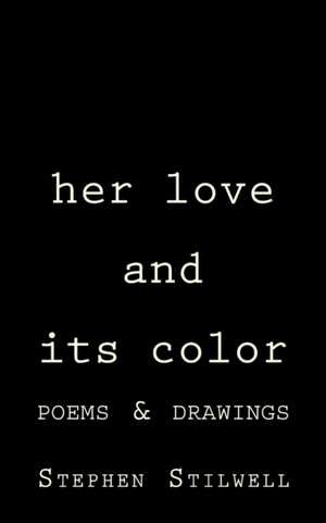 Her Love and Its Color de Stephen Stilwell