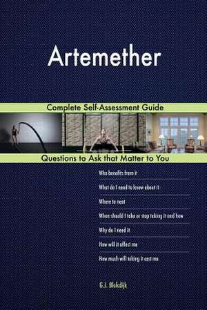 Artemether; Complete Self-Assessment Guide de Blokdijk, G. J.