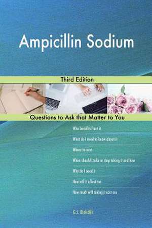 Ampicillin Sodium; Third Edition de Blokdijk, G. J.
