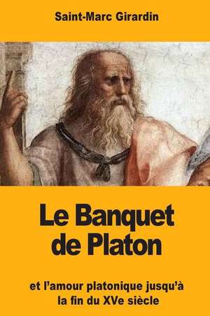 Le Banquet de Platon de Saint-Marc Girardin