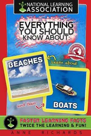 Everything You Should Know about Boats and Beaches de Anne Richards