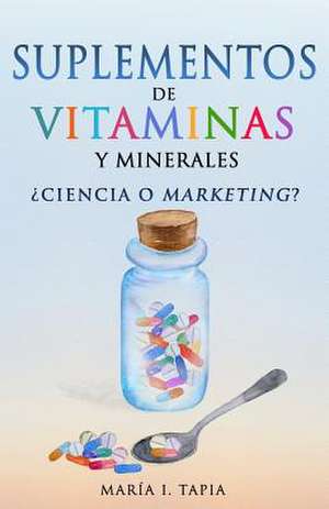 Suplementos de Vitaminas y Minerales de Tapia, Maria I.