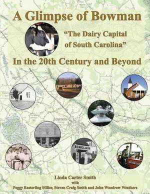 A Glimpse of Bowman in the 20th Century and Beyond de Smith, Linda Carter