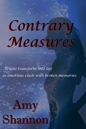 Contrary Measures de Amy Shannon