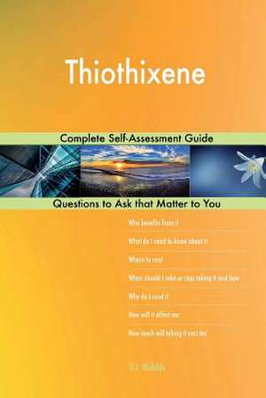 Thiothixene; Complete Self-Assessment Guide de Blokdijk, G. J.