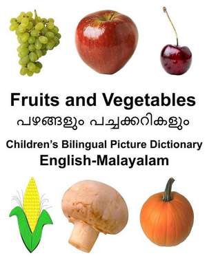 English-Malayalam Fruits and Vegetables Children's Bilingual Picture Dictionary de Richard Carlson Jr