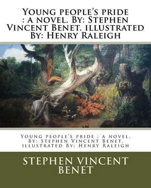 Young People's Pride de Stephen Vincent Benet