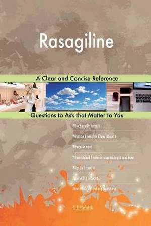 Rasagiline; A Clear and Concise Reference de Blokdijk, G. J.