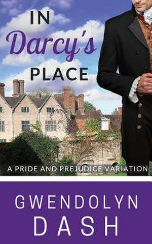 In Darcy's Place de Dash, Gwendolyn